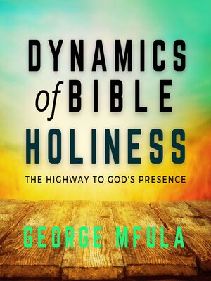 cover image of Dynamics of Bible Holiness